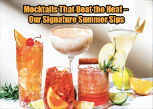 Read more about the article Mocktails That Beat the Heat – Our Signature Summer Sips